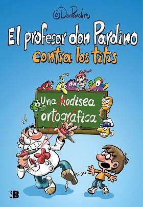 EL PROFESOR DON PARDINO CONTRA LOS TITIS | 9788417809539 | PROFESOR DON PARDINO | Llibreria Geli - Llibreria Online de Girona - Comprar llibres en català i castellà
