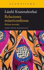 RELACIONES MISERICORDIOSAS | 9788419036773 | KRASZNAHORKAI,LASZLO | Llibreria Geli - Llibreria Online de Girona - Comprar llibres en català i castellà