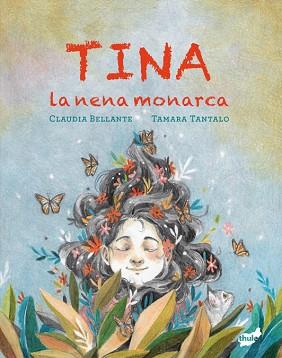 TINA,LA NENA MONARCA | 9788418702822 | BELLANTE, CLAUDIA | Llibreria Geli - Llibreria Online de Girona - Comprar llibres en català i castellà