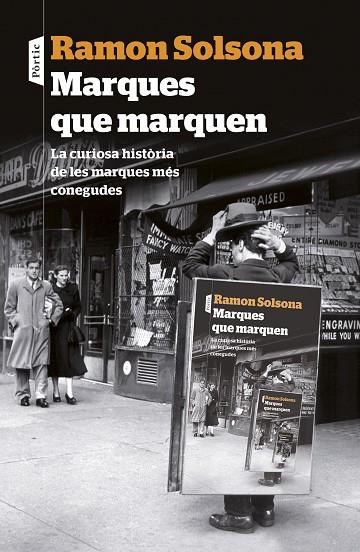 MARQUES QUE MARQUEN.LA CURIOSA HISTÒRIA DE LES MARQUES MÉS CONEGUDES | 9788498093476 | SOLSONA,RAMON | Llibreria Geli - Llibreria Online de Girona - Comprar llibres en català i castellà