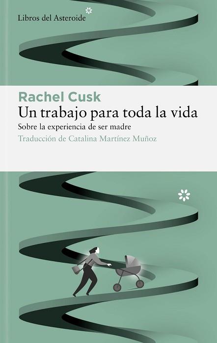 UN TRABAJO PARA TODA LA VIDA | 9788417977771 | CUSK,RACHEL | Llibreria Geli - Llibreria Online de Girona - Comprar llibres en català i castellà