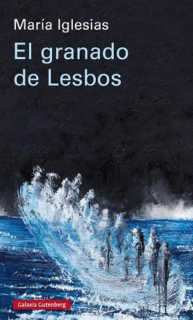 EL GRANADO DE LESBOS | 9788417747657 | IGLESIAS,MARÍA | Llibreria Geli - Llibreria Online de Girona - Comprar llibres en català i castellà