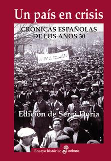UN PAÍS EN CRISIS.CRÓNICAS ESPAÑOLAS DE LOS AÑOS 30 | 9788435065276 | DORIA,SERGI (ED.) | Llibreria Geli - Llibreria Online de Girona - Comprar llibres en català i castellà