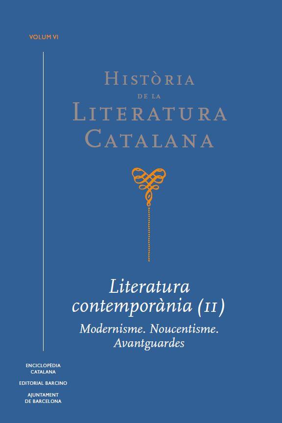 HISTÒRIA DE LA LITERATURA CATALANA-6.LITERATURA CONTEMPORÀNIA (II). MODERNISME.NOUCENTISME. AVANTG | 9788441233539 | MARRUGAT,JORDI/BROCH I HUESA,ÀLEX/DIVERSOS | Llibreria Geli - Llibreria Online de Girona - Comprar llibres en català i castellà