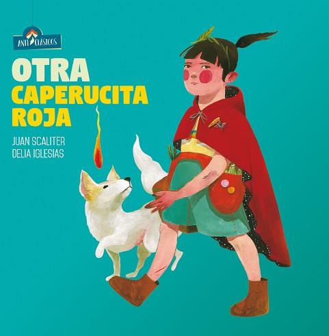 OTRA CAPERUCITA ROJA | 9788446049074 | SCALITERMJUAN/IGLESIAS,DELIA | Llibreria Geli - Llibreria Online de Girona - Comprar llibres en català i castellà