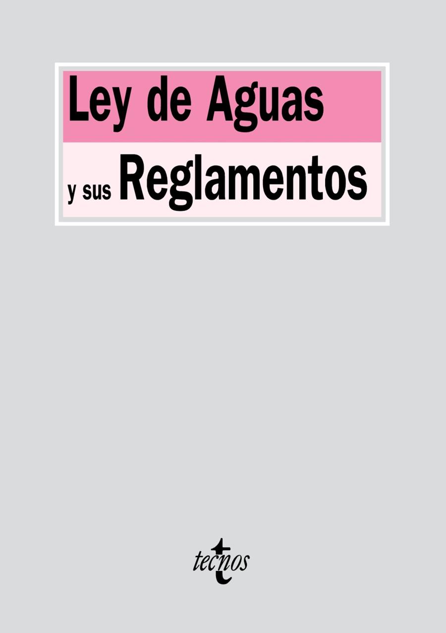 LEY DE AGUAS Y SUS REGLAMENTOS(EDICION 2014) | 9788430960897 | EDITORIAL TECNOS | Llibreria Geli - Llibreria Online de Girona - Comprar llibres en català i castellà
