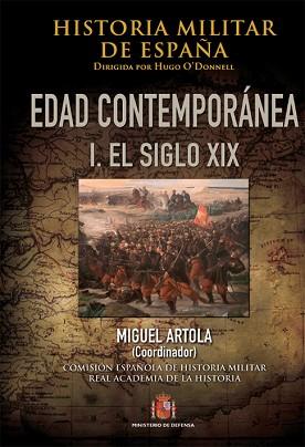 HISTORIA MILITAR DE ESPAÑA-IV.EDAD CONTEMPORÁNEA.VOLÚMEN I (1808-1898) | 9788490910610 | ARTOLA,MIGUEL,O'DONNELL,HUGO JOSE/DUQUE DE ESTRADA (DIRECTOR) | Llibreria Geli - Llibreria Online de Girona - Comprar llibres en català i castellà