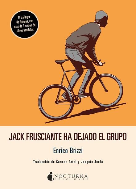 JACK FRUSCIANTE HA DEJADO EL GRUPO | 9788417834593 | BRIZZI, ENRICO | Llibreria Geli - Llibreria Online de Girona - Comprar llibres en català i castellà