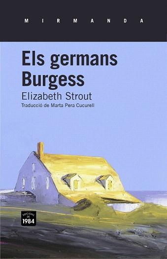 ELS GERMANS BURGESS | 9788415835134 | STROUT,ELIZABETH | Libreria Geli - Librería Online de Girona - Comprar libros en catalán y castellano