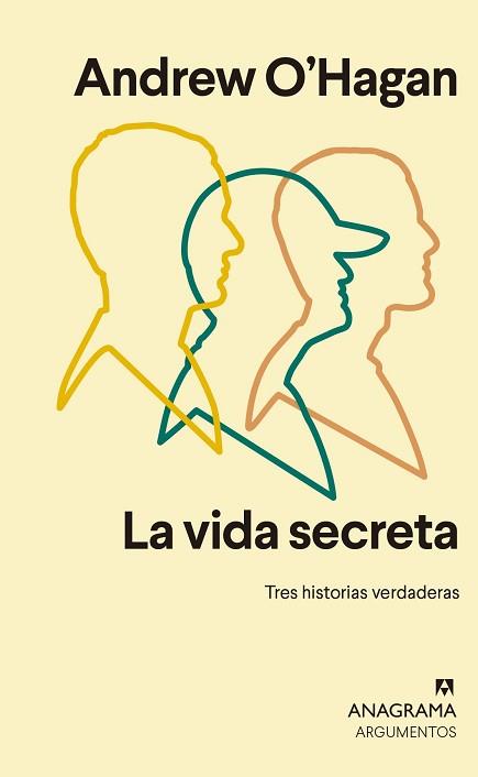 LA VIDA SECRETA.TRES HISTORIAS VERDADERAS | 9788433964465 | O'HAGAN,ANDREW | Llibreria Geli - Llibreria Online de Girona - Comprar llibres en català i castellà