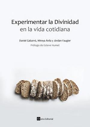 EXPERIMENTAR LA DIVINIDAD EN LA VIDA COTIDIANA | 9788416680986 | GABARRO,DANIEL/AVILA,MIREIA | Llibreria Geli - Llibreria Online de Girona - Comprar llibres en català i castellà