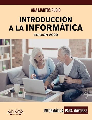 INTRODUCCIÓN A LA INFORMÁTICA(EDICIÓN 2020) | 9788441541603 | MARTOS RUBIO,ANA | Llibreria Geli - Llibreria Online de Girona - Comprar llibres en català i castellà