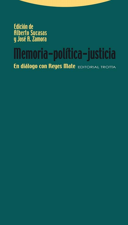 MEMORIA-POLITICA-JUSTICIA.EDICION DE ALBERTO SUCASAS | 9788498791549 | MATE,REYES | Libreria Geli - Librería Online de Girona - Comprar libros en catalán y castellano