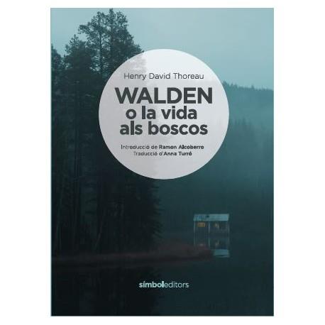 WALDEN O LA VIDA ALS BOSCOS | 9788415315681 | THOREAU | Llibreria Geli - Llibreria Online de Girona - Comprar llibres en català i castellà