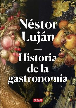 HISTORIA DE LA GASTRONOMÍA | 9788417636487 | LUJÁN,NÉSTOR | Llibreria Geli - Llibreria Online de Girona - Comprar llibres en català i castellà