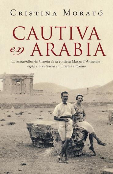 CAUTIVA EN ARABIA | 9788401305573 | MORATO,CRISTINA | Llibreria Geli - Llibreria Online de Girona - Comprar llibres en català i castellà