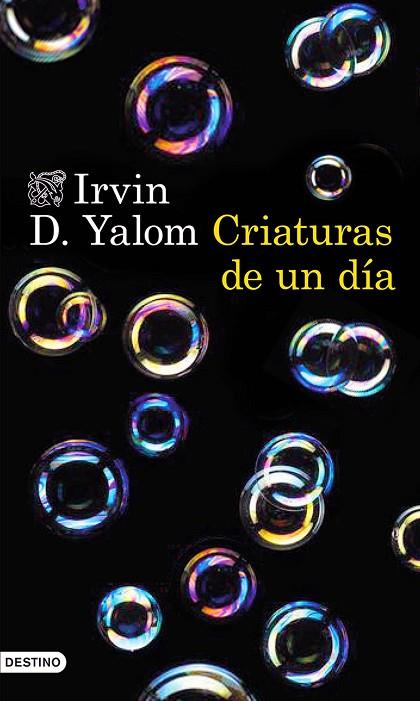 CRIATURAS DE UN DÍA | 9788423349296 | YALOM,IRVIN D. | Llibreria Geli - Llibreria Online de Girona - Comprar llibres en català i castellà