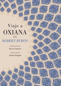 VIAJE A OXIANA | 9788412100389 | BYRON,ROBERT | Llibreria Geli - Llibreria Online de Girona - Comprar llibres en català i castellà