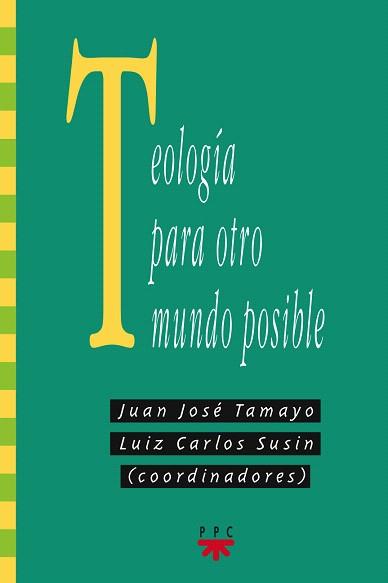 TEOLOGIA PARA OTRO MUNDO POSIBLE | 9788428816342 | TAMAYO,JUAN JOSE | Llibreria Geli - Llibreria Online de Girona - Comprar llibres en català i castellà