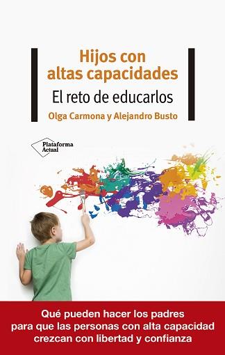 HIJOS CON ALTAS CAPACIDADES.EL RETO DE EDUCARLOS | 9788418582370 | CARMONA,OLGA/BUSTO,ALEJANDRO | Llibreria Geli - Llibreria Online de Girona - Comprar llibres en català i castellà