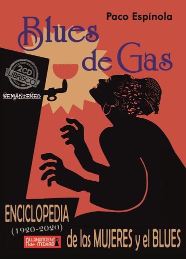 BLUES DE GAS ENCICLOPEDIA DE LAS MUJERES Y EL BLUES(LIBRO DISCO+CD) | 9788494977039 | ESPINOLA VAQUERO,PACO | Llibreria Geli - Llibreria Online de Girona - Comprar llibres en català i castellà