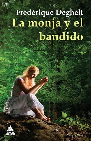 LA MONJA Y EL BANDIDO | 9788493972097 | DEGHELT,FRÉDÉRIQUE | Llibreria Geli - Llibreria Online de Girona - Comprar llibres en català i castellà