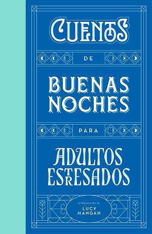 CUENTOS DE BUENAS NOCHES PARA ADULTOS ESTRESADOS | 9788401023316 | Llibreria Geli - Llibreria Online de Girona - Comprar llibres en català i castellà