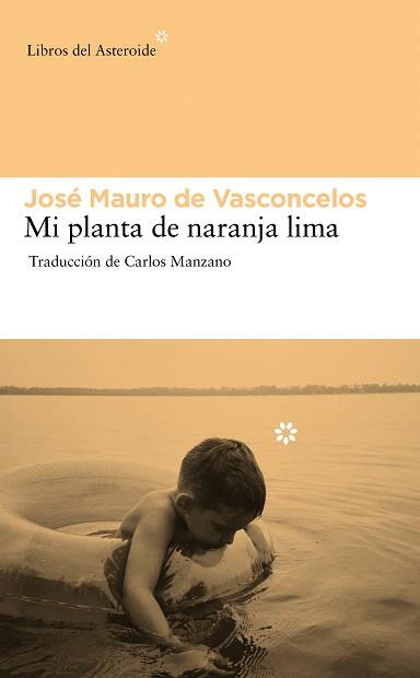 MI PLANTA DE NARANJA LIMA | 9788492663439 | DE VASCONCELOS,JOSE MAURO | Llibreria Geli - Llibreria Online de Girona - Comprar llibres en català i castellà