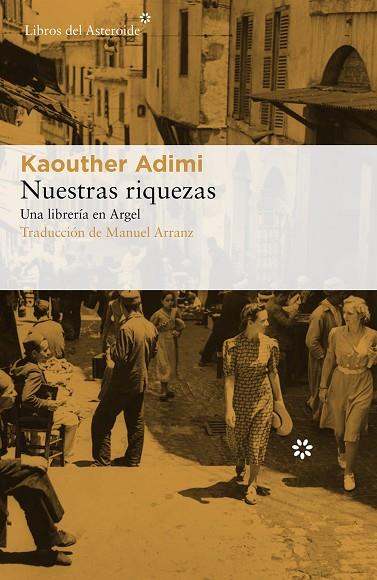 NUESTRAS RIQUEZAS.UNA LIBRERÍA EN ARGEL | 9788417007607 | ADIMI,KAOUTHER | Llibreria Geli - Llibreria Online de Girona - Comprar llibres en català i castellà