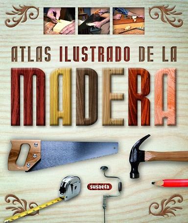 ATLAS ILUSTRADO DE LA MADERA | 9788430555277 | AA.VV. | Llibreria Geli - Llibreria Online de Girona - Comprar llibres en català i castellà