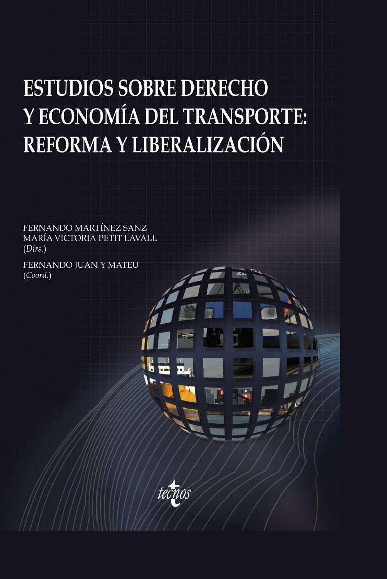 ESTUDIOS SOBRE DERECHO Y ECONOMIA DEL TRANSPORTE:REFORMA Y L | 9788430948475 | MARTINEZ SANZ,FERNANDO/PETIT LAVALL,MARIA VICTORIA | Llibreria Geli - Llibreria Online de Girona - Comprar llibres en català i castellà