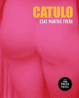 ESAS MANITAS FUERA | 9788439736943 | CATULO | Llibreria Geli - Llibreria Online de Girona - Comprar llibres en català i castellà
