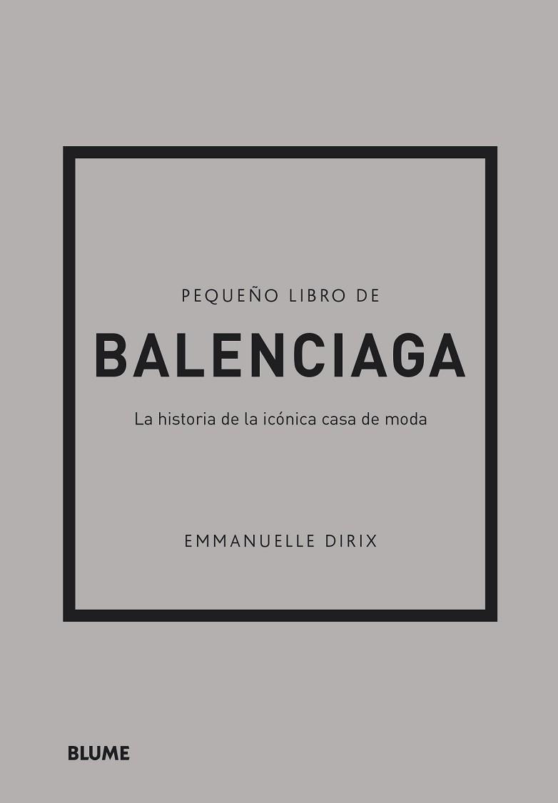 PEQUEÑO LIBRO DE BALENCIAGA | 9788418725715 | DIRIX,EMMANUELLE | Llibreria Geli - Llibreria Online de Girona - Comprar llibres en català i castellà