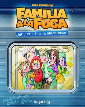 FAMILIA A LA FUGA-2.INFILTRADOS EN LA GRAN CIUDAD | 9788491223078 | CAMPOY, ANA | Llibreria Geli - Llibreria Online de Girona - Comprar llibres en català i castellà