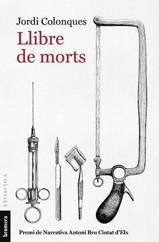 LLIBRE DE MORTS | 9788413581552 | COLONQUES BELLMUNT,JORDI | Llibreria Geli - Llibreria Online de Girona - Comprar llibres en català i castellà