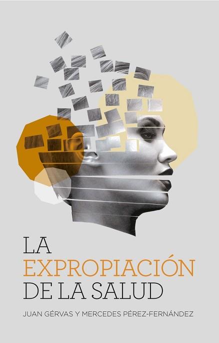 LA EXPROPIACIÓN DE LA SALUD | 9788417893682 | GÉRVAS, JUAN/PÉREZ-FERNÁNDEZ, MERCEDES | Llibreria Geli - Llibreria Online de Girona - Comprar llibres en català i castellà