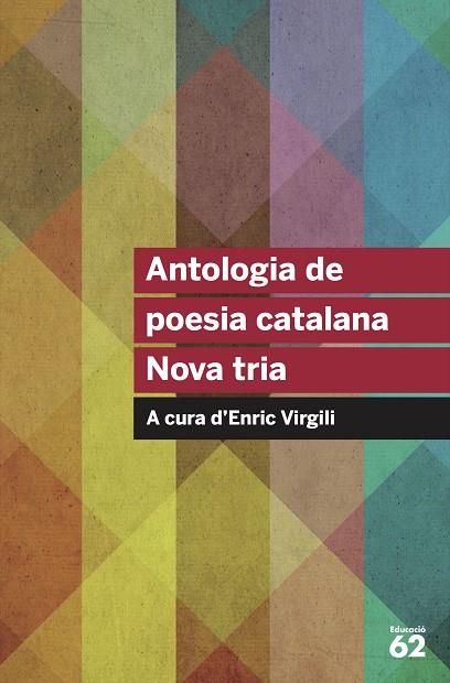 ANTOLOGIA DE POESIA CATALANA.NOVA TRIA | 9788415954569 | AA. VV. | Llibreria Geli - Llibreria Online de Girona - Comprar llibres en català i castellà
