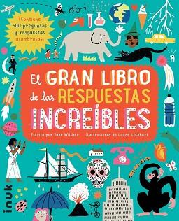 EL GRAN LIBRO DE LAS RESPUESTAS INCREIBLES | 9788416774784 | WILSHER,JANE | Llibreria Geli - Llibreria Online de Girona - Comprar llibres en català i castellà