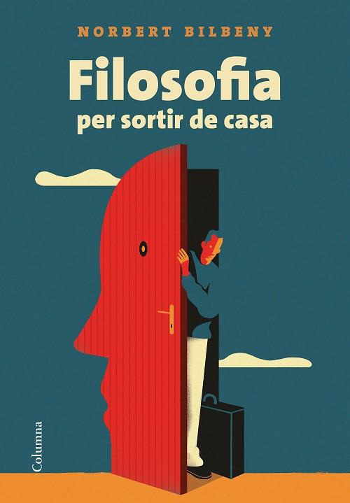 FILOSOFIA PER SORTIR DE CASA | 9788466424943 | BILBENY,NORBERT | Llibreria Geli - Llibreria Online de Girona - Comprar llibres en català i castellà