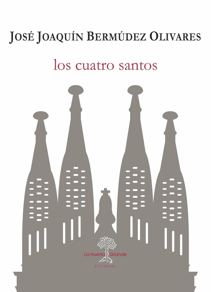 LOS CUATRO SANTOS | 9788417118228 | BERMÚDEZ OLIVARES,JOSE JOAQUÍN | Llibreria Geli - Llibreria Online de Girona - Comprar llibres en català i castellà