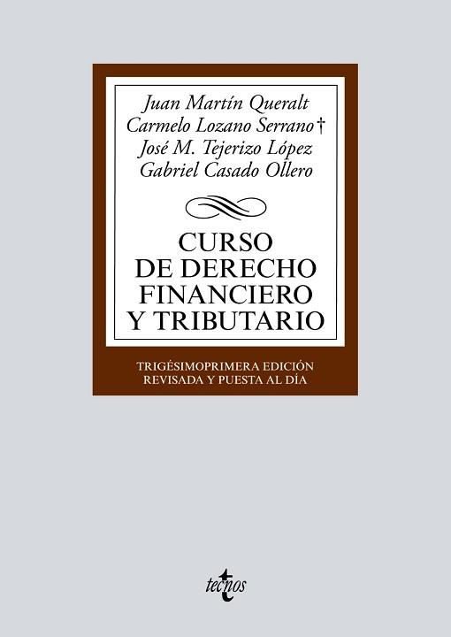 CURSO DE DERECHO FINANCIERO Y TRIBUTARIO(31ª EDICIÓN) | 9788430979738 | MARTÍN QUERALT,JUAN/LOZANO SERRANO,CARMELO/TEJERIZO LÓPEZ,JOSÉ MANUEL/CASADO OLLERO,GABRIEL | Llibreria Geli - Llibreria Online de Girona - Comprar llibres en català i castellà