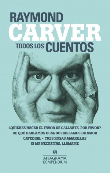 TODOS LOS CUENTOS(¿QUIERES HACER EL FAVOR DE CALLARTE,POR FAVOR?/DE QUÉ HABLAMOS CUANDO HABLAMOS DE AMOR/CATEDRAL/TRES ROSAS AMARILLAS/SI ME NECESITA | 9788433959539 | CARVER,RAYMOND | Llibreria Geli - Llibreria Online de Girona - Comprar llibres en català i castellà