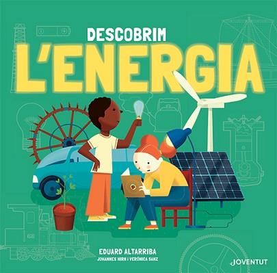 DESCOBRIM L'ENERGIA | 9788426147400 | ALTARRIBA,EDUARD/HIRN,JOHANNES/SANZ GONZÁLEZ,VERÓNICA | Llibreria Geli - Llibreria Online de Girona - Comprar llibres en català i castellà