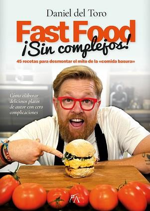 FAST FOOD SIN COMPLEJOS | 9788410520837 | DANIEL DEL TORO SALAS | Llibreria Geli - Llibreria Online de Girona - Comprar llibres en català i castellà