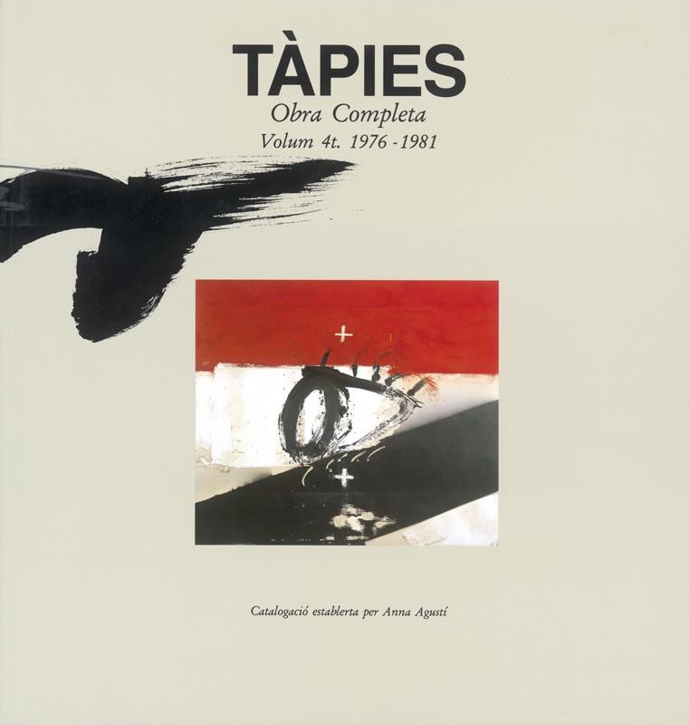 TAPIES.OBRA COMPLETA-4(1976-1981.EDICIÓ EN CATALÀ) | 9788434307636 | AGUSTI,ANNA | Libreria Geli - Librería Online de Girona - Comprar libros en catalán y castellano