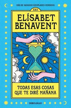 TODAS ESAS COSAS QUE TE DIRÉ MAÑANA | 9788466370554 | BENAVENT,ELÍSABET | Llibreria Geli - Llibreria Online de Girona - Comprar llibres en català i castellà