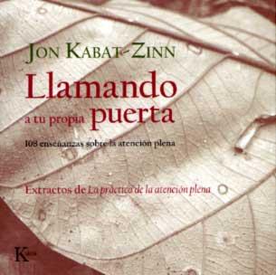 LLAMANDO A TU PROPIA PUERTA | 9788472456778 | KABAT-ZINN,JON | Libreria Geli - Librería Online de Girona - Comprar libros en catalán y castellano