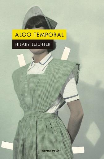 ALGO TEMPORAL | 9788412144284 | LEICHTER,HILARY | Llibreria Geli - Llibreria Online de Girona - Comprar llibres en català i castellà