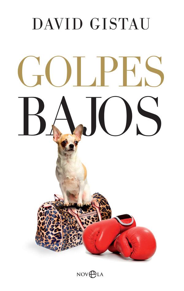 GOLPES BAJOS | 9788490609101 | GISTAU,DAVID | Llibreria Geli - Llibreria Online de Girona - Comprar llibres en català i castellà