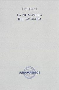 LA PRIMAVERA DEL SAGUARO | 9788412260229 | LLANA,RUTH | Llibreria Geli - Llibreria Online de Girona - Comprar llibres en català i castellà